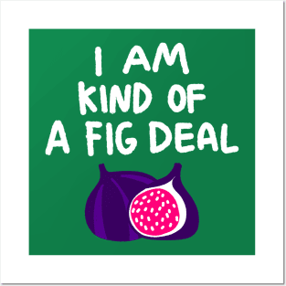 A Fig Deal Posters and Art